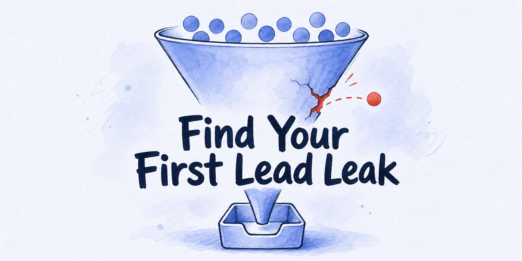 Hand-drawn editorial illustration for Website Visitors Not Converting to Leads? Find the First Leak